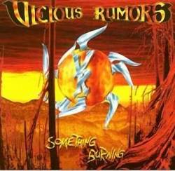 Vicious Rumors : Something Burning